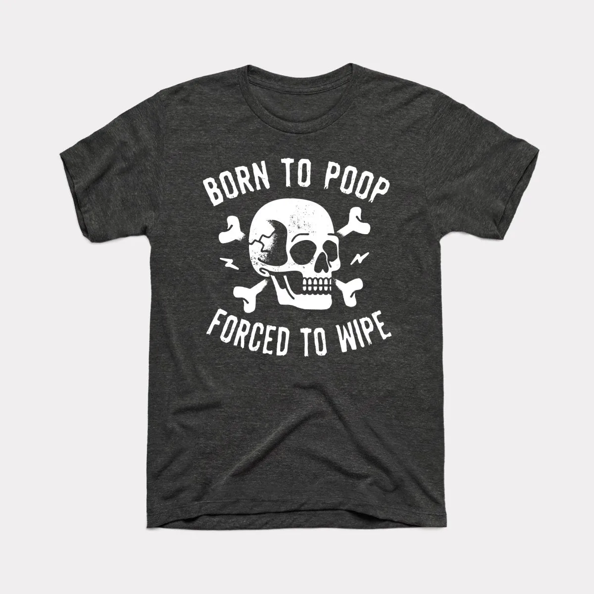 Born To Poop Adult Unisex Tee