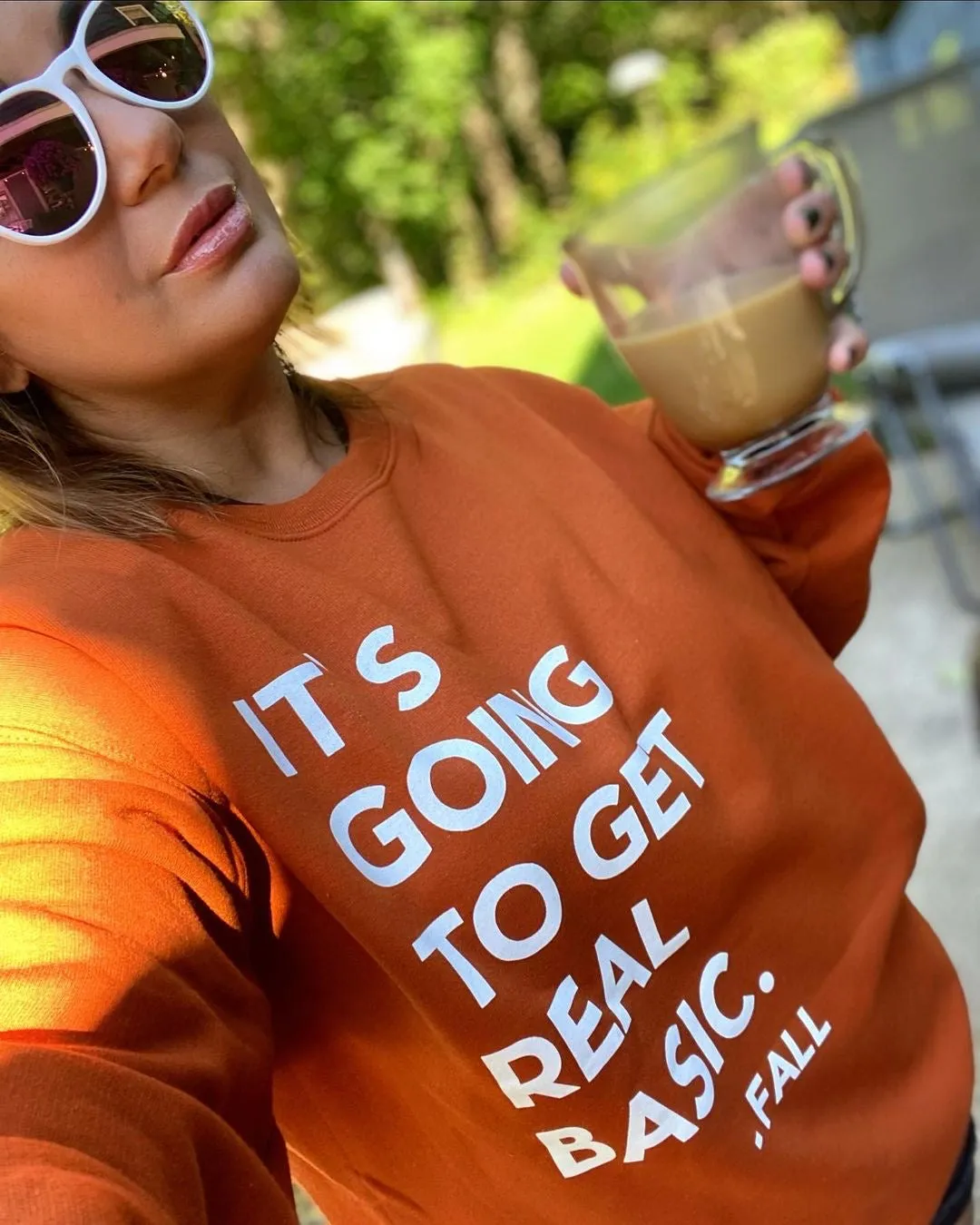 Fall Sweatshirt  - It’s Going to get Real Basic